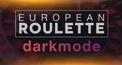 European Roulette - Dark mode